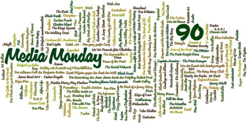MEDIA MONDAY #90