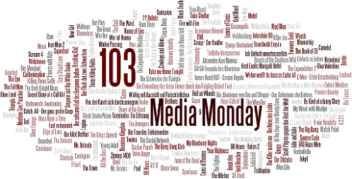 MEDIA MONDAY #103